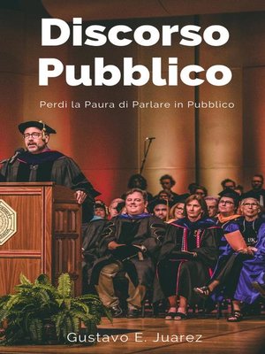 cover image of Discorso Pubblico Perdi la Paura di Parlare in Pubblico